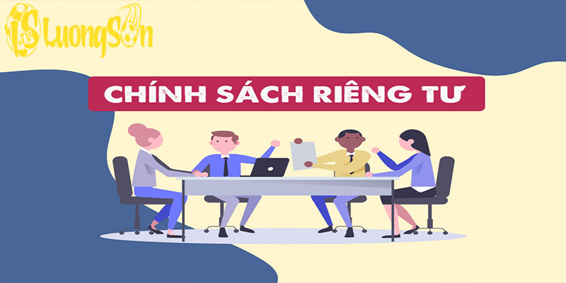 Chính sách bảo mật liên quan đến quyền riêng tư tại trang cá cược thể thao Luong Son